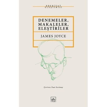 Denemeler, Makaleler, Eleştiriler James Joyce