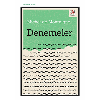 Denemeler Michel De Montaigne