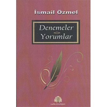 Denemeler - Yorumlar Ismail Özmel