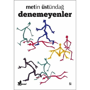 Denemeyenler Metin Üstündağ