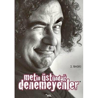 Denemeyenler Metin Üstündağ