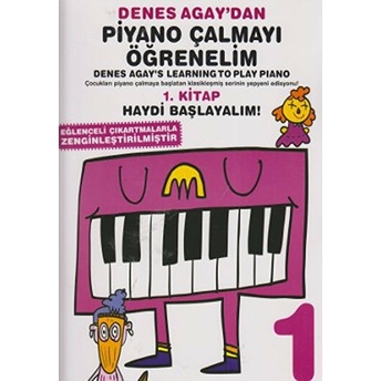 Denes Agay'dan Piyano Çalmayı Öğrenelim 1. Kitap Denes Agay