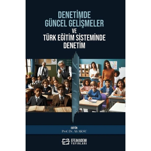 Denetimde Güncel Gelişmeler Ve Türk Eğitim Sisteminde Denetim Ali Aksu