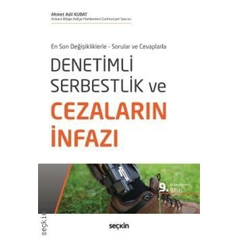 Denetimli Serbestlik Ve Cezaların Infazı Ahmet Adil Kubat