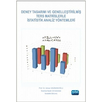 Deney Tasarımı Ve Genelleştirilmiş Ters Matrislerle Istatistik Analiz Yöntemleri