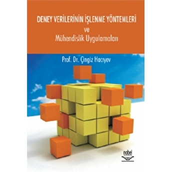 Deney Verilerinin Işlenme Yöntemleri Ve Mühendislik Uygulamaları Çingiz Hacıyev