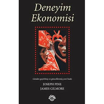 Deneyim Ekonomisi James H. Gilmore