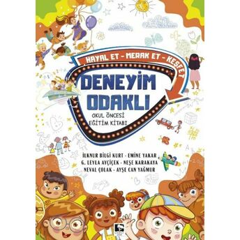 Deneyim Odaklı Okul Öncesi Eğitim Kitabı Ilknur Bilgi Kurt, Emine Arslan, G. Leyla Ayçiçek, Neşe Karakaya,Neval Çolak,Ayşe Can Yağmur