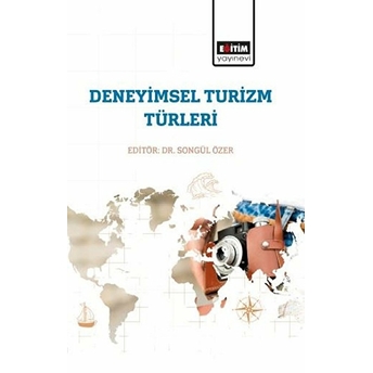 Deneyimsel Turizm Türleri Songül Özer