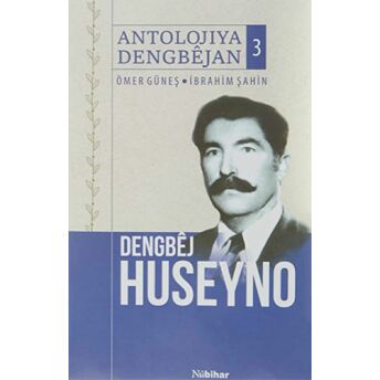 Dengbej Huseyno Antolojiya Dengbejan 3 Ibrahim Şahin