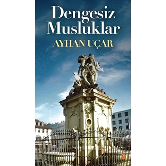 Dengesiz Musluklar - Ayhan Uçar