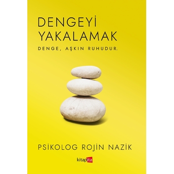 Dengeyi Yakalamak Rojin Nazik