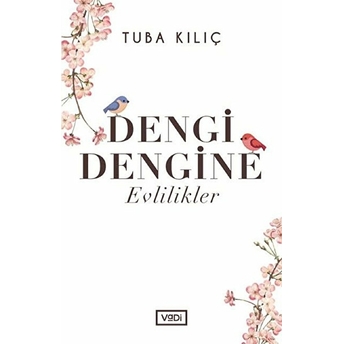 Dengi Dengine Evlilikler Tuba Kılıç