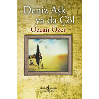 Deniz Aşk Ya Da Çöl Özcan Özer