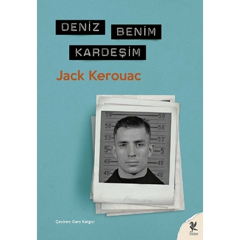 Deniz Benim Kardeşim Jack Kerouac