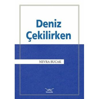 Deniz Çekilirken Nevra Bucak