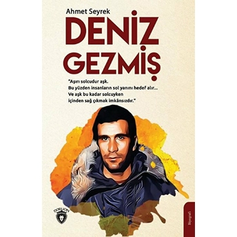 Deniz Gezmiş - Ahmet Seyrek Ahmet Seyrek