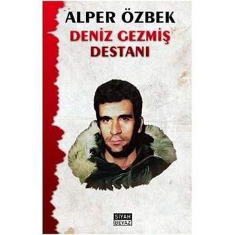 Deniz Gezmiş Destanı Alper Özbek