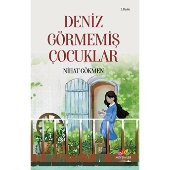 Deniz Görmemiş Çocuklar Nihat Gökmen