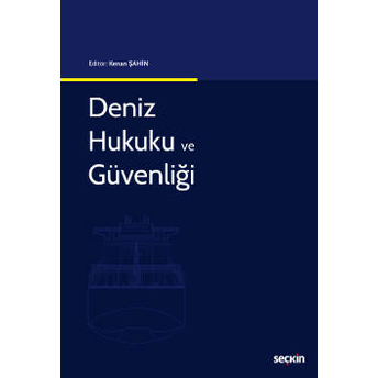 Deniz Hukuku Ve Güvenliği Kenan Şahin