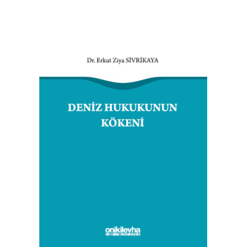 Deniz Hukukunun Kökeni Erkut Ziya Sivrikaya