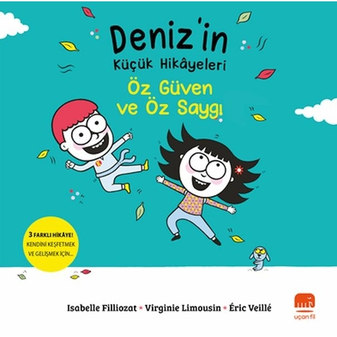 Deniz’in Küçük Hikâyeleri: Öz Güven Ve Öz Saygı Virginie Limousin, Isabelle Filliozat