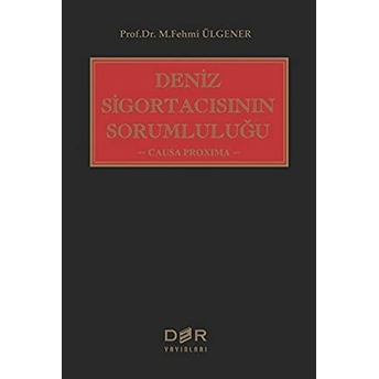 Deniz Sigortacısının Sorumluluğu - M. Fehmi Ülgener