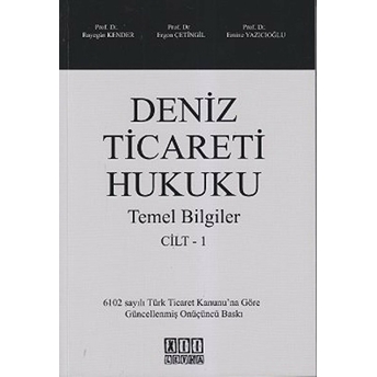 Deniz Ticareti Hukuku Cilt 1 Emine Yazıcıoğlu