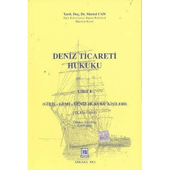 Deniz Ticareti Hukuku Cilt: 1-Mertol Can