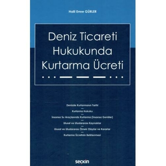 Deniz Ticareti Hukukunda Kurtarma Ücreti Halil Emre Gürler