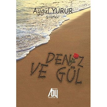 Deniz Ve Gül