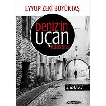 Deniz'In Uçan Radyosu Eyyüp Zeki Büyüktaş