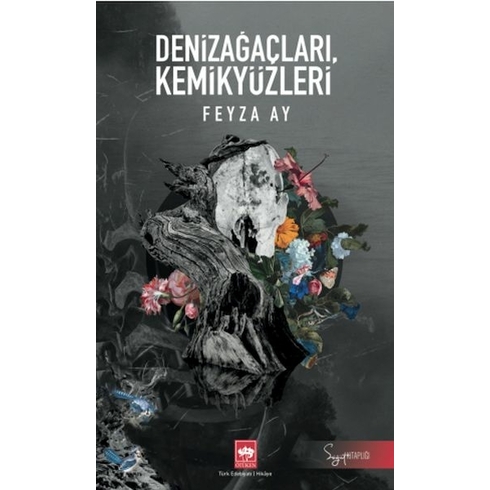 Denizağaçları, Kemikyüzleri Feyza Ay