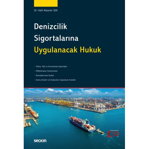 Denizcilik Sigortalarına Uygulanacak Hukuk Halil Alperen Işık