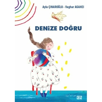 Denize Doğru - Ayla Çınaroğlu