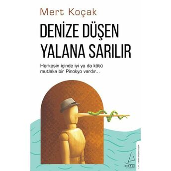 Denize Düşen Yalana Sarılır Mert Koçak