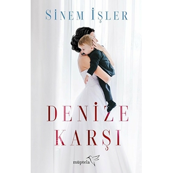 Denize Karşı Sinem Işler