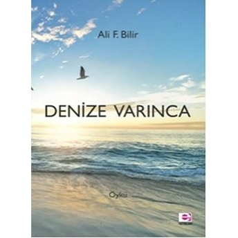 Denize Varınca Ali F. Bilir