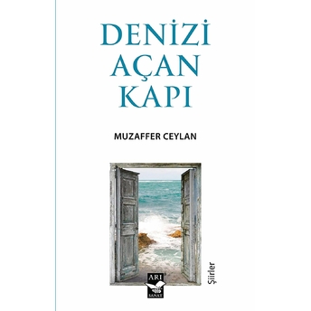 Denizi Açan Kapı - Muzaffer Ceylan