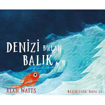 Denizi Bulan Balık Alan Watts