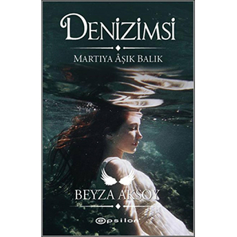 Denizimsi - Martıya Aşık Balık Beyza Aksoy