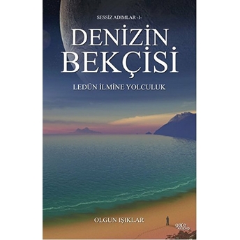 Denizin Bekçisi Ledün Ilmine Yolculuk Olgun Işıklar