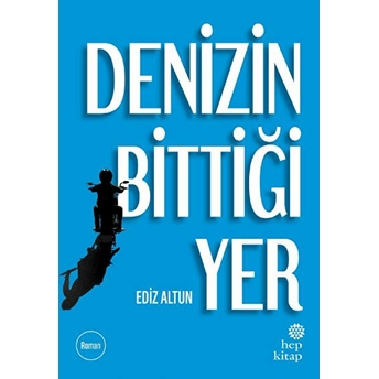 Denizin Bittiği Yer Ediz Altun