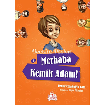 Denizin Düşleri - Merhaba Kemik Adam! 1 Öznur Çolakoğlu Cam