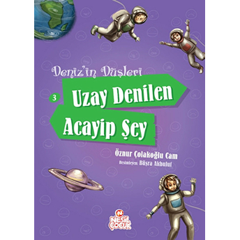 Denizin Düşleri - Uzay Denilen Acayip Şey 3 Öznur Çolakoğlu Cam