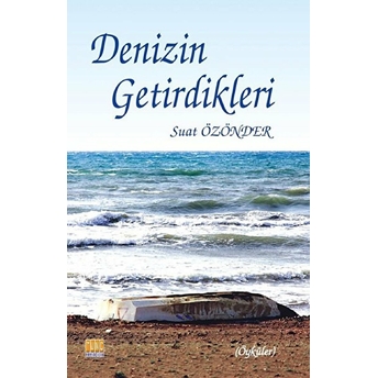 Denizin Getirdikleri Suat Özönder