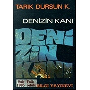 Denizin Kanı Tarık Dursun K.