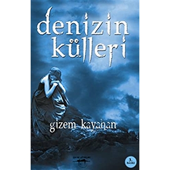 Denizin Külleri Gizem Kayahan