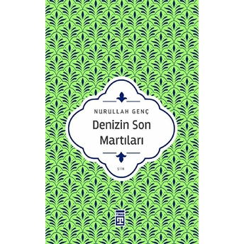 Denizin Son Martıları Nurullah Genç