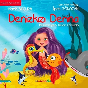 Denizkızı Derina - Çocuklar Özgüven Serisi 2 Nazlı Akçura